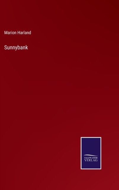 Sunnybank - Marion Harland - Böcker - Bod Third Party Titles - 9783752555813 - 12 januari 2022