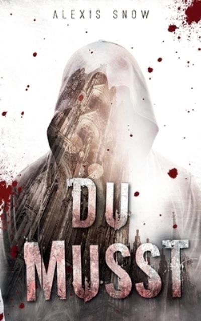Cover for Alexis Snow · Du Musst (Paperback Book) (2021)