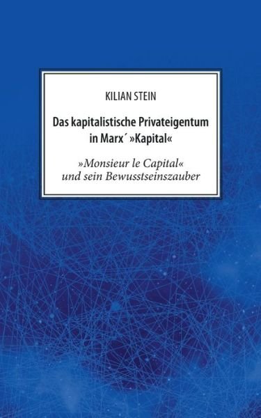 Cover for Stein · Das kapitalistische Privateigentu (Bok) (2018)