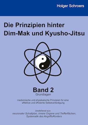 Cover for Holger Schroers · Die Prinzipien hinter Dim-Mak und Kyusho-Jitsu (Paperback Book) (2021)