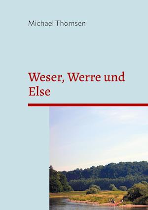 Cover for Michael Thomsen · Weser, Werre und Else (Hardcover Book) (2021)