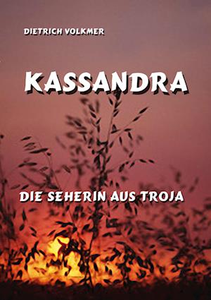 Cover for Dietrich Volkmer · Kassandra (Book) (2023)
