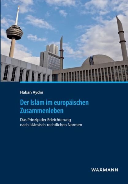 Cover for Aydin · Der Islam im europäischen Zusamme (Bog) (2020)