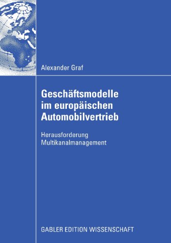 Cover for Alexander Graf · Geschaftsmodelle im europaischen Automobilvertrieb: Herausforderung Multikanalmanagement (Pocketbok) [2008 edition] (2008)