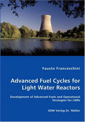 Cover for Fausto Franceschini · Advanced Fuel Cycles for Light Water Reactors (Paperback Book) (2007)