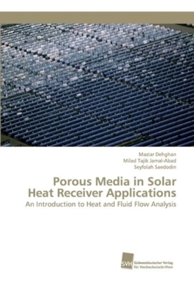 Cover for Dehghan · Porous Media in Solar Heat Rece (Bog) (2016)