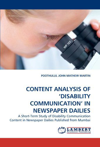Cover for Poothullil John Mathew Martin · Content Analysis of ?disability Communication? in Newspaper Dailies: a Short-term Study of Disability Communication Content in Newspaper Dailies Published from Mumbai (Paperback Book) (2010)