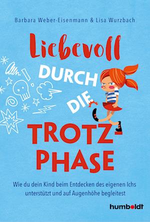 Cover for Barbara Weber-Eisenmann · Liebevoll durch die Trotzphase (Book) (2022)