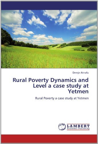 Cover for Dereje Atnafu · Rural Poverty Dynamics and Level a Case Study at Yetmen: Rural Poverty a Case Study at Yetmen (Paperback Bog) (2012)