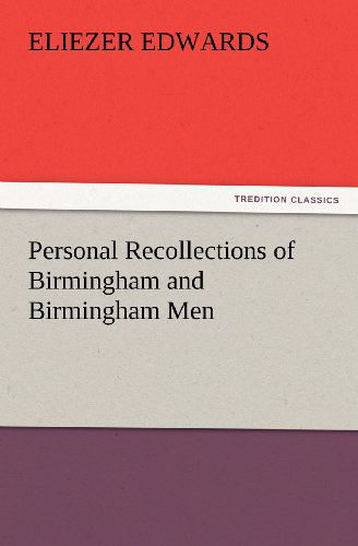 Cover for Eliezer Edwards · Personal Recollections of Birmingham and Birmingham men (Tredition Classics) (Paperback Book) (2012)