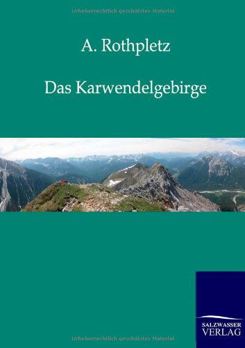 Cover for A Rothpletz · Das Karwendelgebirge (Paperback Book) [German edition] (2011)