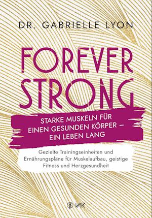 Cover for Gabrielle Lyon · Forever Strong (Book) (2025)