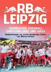 Fußball zwischen Liebe und Hass - Bräuer - Books -  - 9783923838813 - 