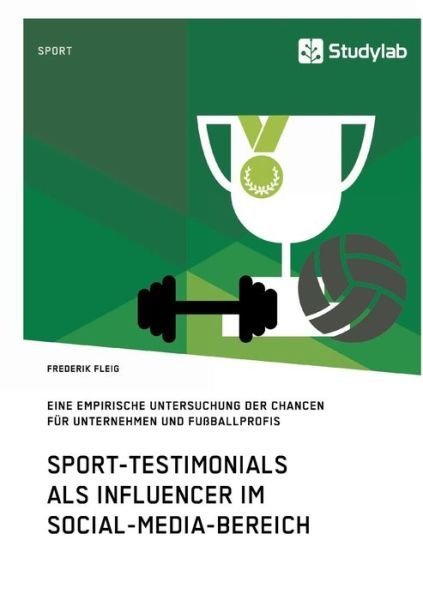 Sport-Testimonials als Influencer - Fleig - Bøger -  - 9783960950813 - 10. juli 2017