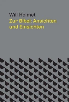 Cover for Helmet · Zur Bibel: Ansichten und Einsich (Bog)