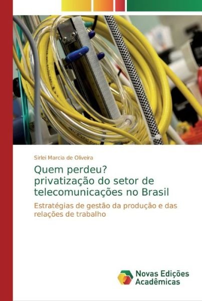 Cover for Oliveira · Quem perdeu? privatização do s (Bog) (2018)