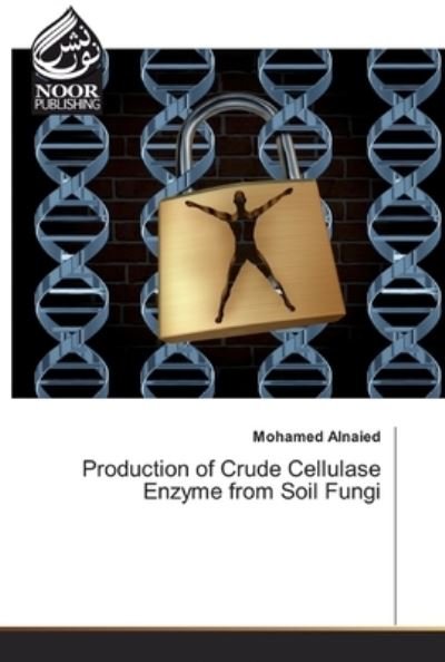 Cover for Alnaied · Production of Crude Cellulase E (Bok) (2019)