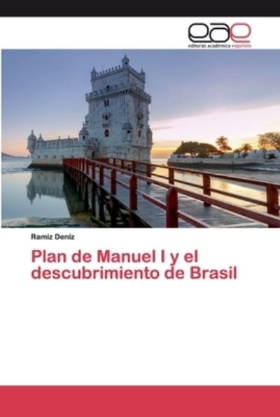 Cover for Deníz · Plan de Manuel I y el descubrimie (Book) (2020)