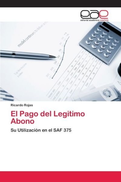 El Pago del Legitimo Abono - Rojas - Böcker -  - 9786202127813 - 28 juni 2018