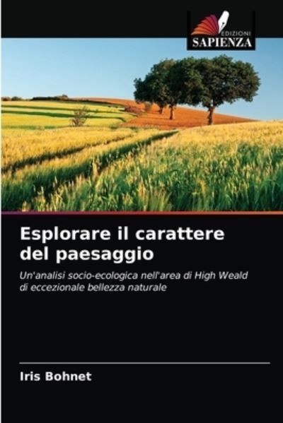 Cover for Iris Bohnet · Esplorare il carattere del paesaggio (Paperback Bog) (2021)