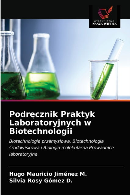 Cover for Hugo Mauricio Jimenez M · Podr?cznik Praktyk Laboratoryjnych w Biotechnologii (Paperback Book) (2020)