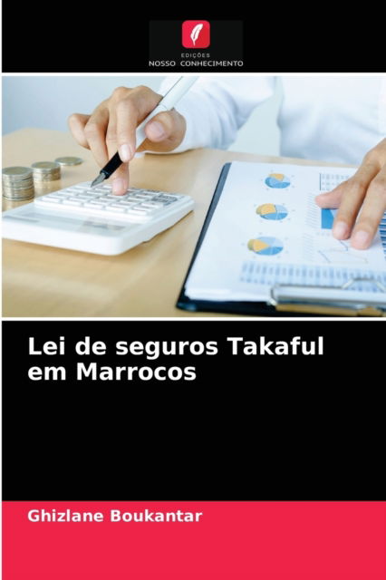 Cover for Ghizlane Boukantar · Lei de seguros Takaful em Marrocos (Pocketbok) (2021)