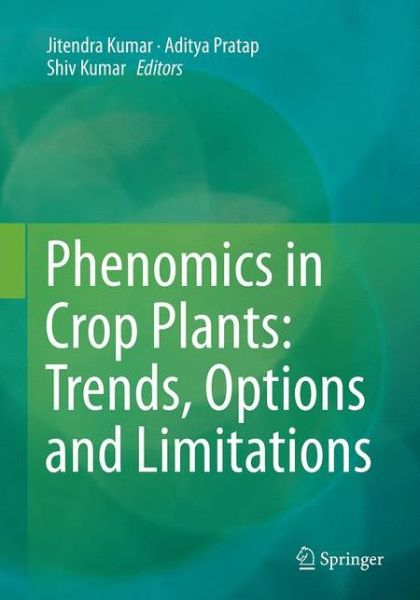 Cover for Phenomics in Crop Plants: Trends, Options and Limitations (Paperback Book) [Softcover reprint of the original 1st ed. 2015 edition] (2016)