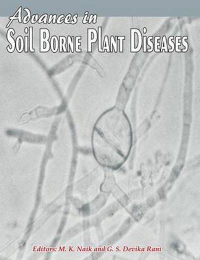 Cover for Rani, Manjunath Naik &amp; G.S. Devika · Advances in Soil Borne Plant Diseases (Hardcover Book) (2008)