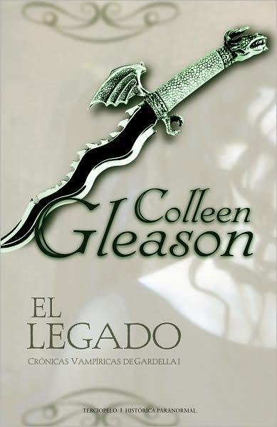 Cover for Colleen Gleason · Legado, El (Cronicas Vampirica De Gardella I) (Spanish Edition) (Taschenbuch) [Spanish, Tra edition] (2008)