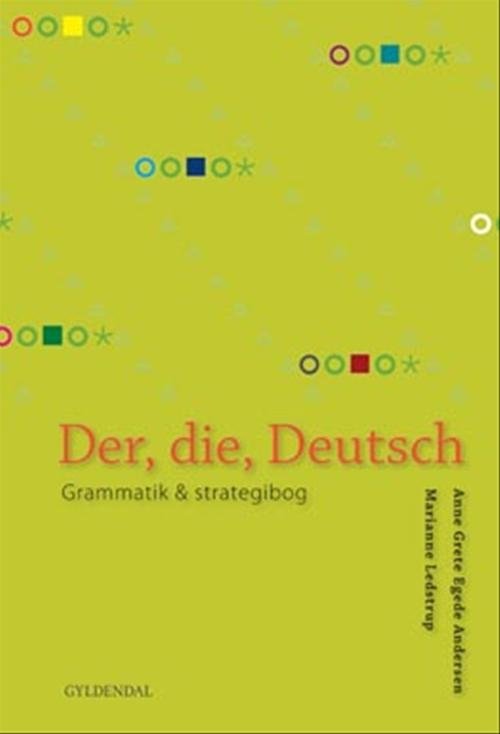Cover for Marianne Ledstrup; Anne Grete Egede Andersen · Der, die, Deutsch (Sewn Spine Book) [1º edição] (2008)