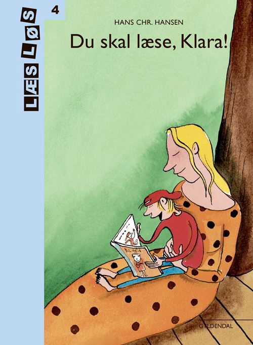 Cover for Hans Chr. Hansen · Læs løs 4: Du skal læse, Klara (Gebundesens Buch) [2. Ausgabe] (2022)