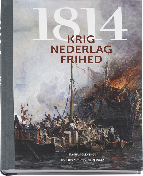 Cover for Rasmus Glenthøj · 1814 Krig Nederlag Frihed (Inbunden Bok) [1:a utgåva] (2014)