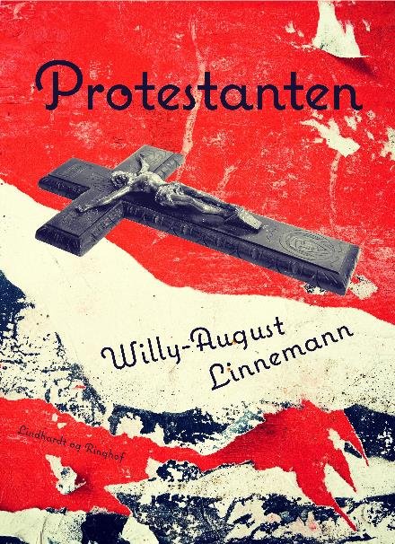 Cover for Willy-August Linnemann · Sunesen-Schleswiger-serien: Protestanten (Sewn Spine Book) [1er édition] (2017)