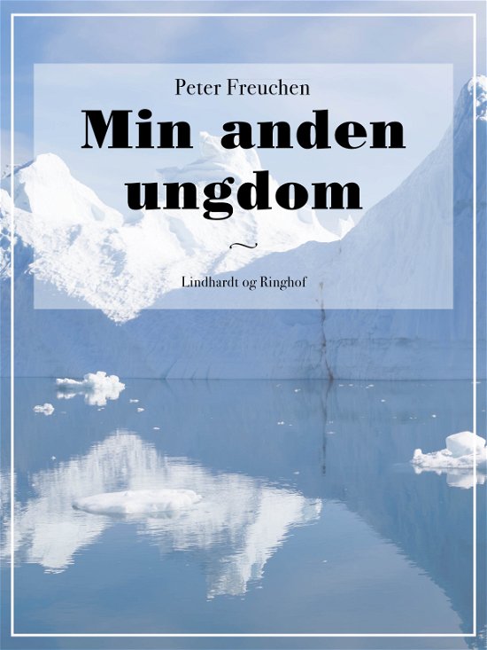 Cover for Peter Freuchen · Min anden ungdom (Sewn Spine Book) [2.º edición] (2017)