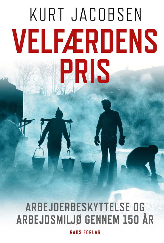 Cover for Kurt Jacobsen · Velfærdens pris (Bound Book) [1. Painos] [Indbundet] (2011)