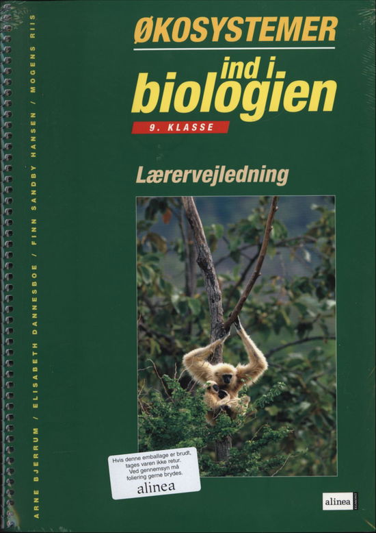 Ind i biologien: Ind i biologien, 9.kl. Økosystemer, Lærervejledning - Arne Bjerrum, Elisabeth Dannesboe, Finn Sandby Hansen, Mogens Riis - Kirjat - Alinea - 9788723019813 - keskiviikko 31. toukokuuta 2006