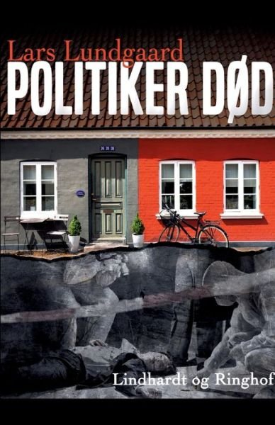 Cover for Lars Lundgaard · Politiker død (Sewn Spine Book) [1st edition] (2019)