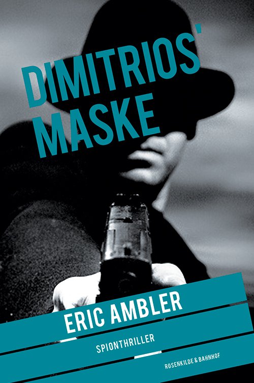 Cover for Eric Ambler · En Eric Ambler-thriller: Dimitrios' maske (Sewn Spine Book) [1th edição] (2014)