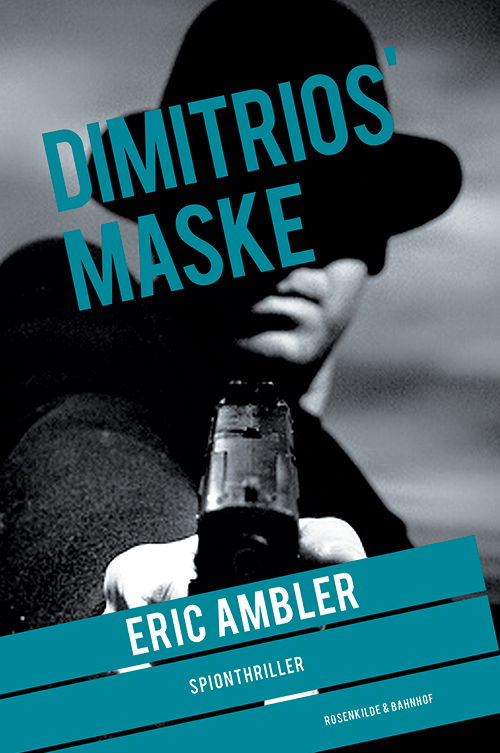 Cover for Eric Ambler · En Eric Ambler-thriller: Dimitrios' maske (Taschenbuch) [1. Ausgabe] (2014)