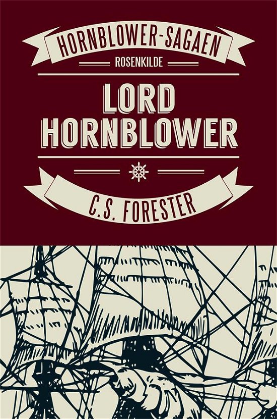 Cover for C. S. Forester · Hornblower-sagaen: Lord Hornblower (Sewn Spine Book) [1º edição] (2015)