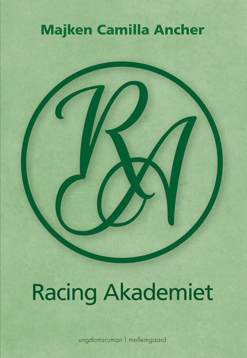 Racing Akademiet - Majken Camilla Ancher - Books - Forlaget mellemgaard - 9788771906813 - December 11, 2017