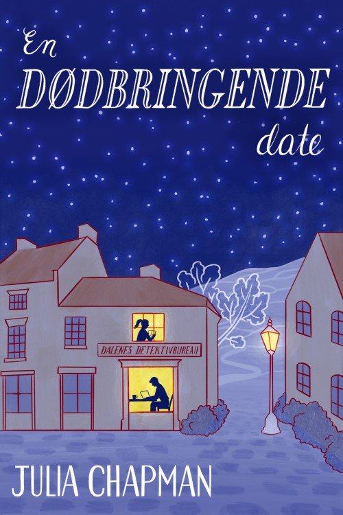 Cover for Julia Chapman · Dalenes Detektivbureau: En dødbringende date (Sewn Spine Book) [1e uitgave] (2022)
