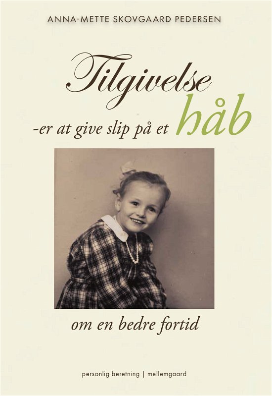 Cover for Anna-Mette Skovgaard Pedersen · Tilgivelse (Sewn Spine Book) [1st edition] (2023)