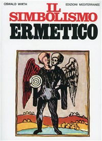 Cover for Oswald Wirth · Il Simbolismo Ermetico Nei Suoi Rapporti Con L'alchimia E La Massoneria (Book)