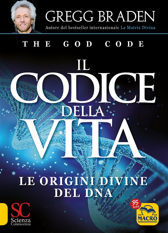 Cover for Gregg Braden · Il Codice Della Vita. Le Origini Divine Del DNA (Buch)