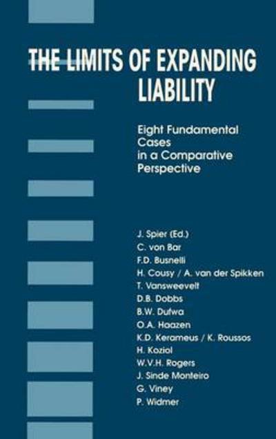 Cover for Jaap Spier · The Limits of Expanding Liability: Eight Fundamental Cases in a Comparative Perspective - Principles of European Tort Law Set (Hardcover Book) (1995)