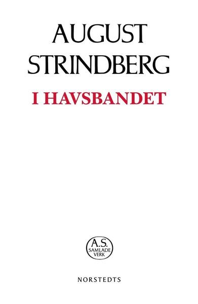 Cover for August Strindberg · August Strindbergs samlade verk POD: I havsbandet (Bog) (2019)