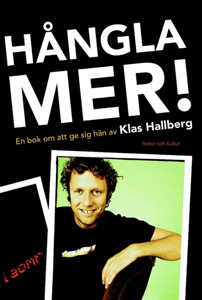 Cover for Klas Hallberg · Hångla mer : en bok om att ge sig hän (Paperback Book) (2007)