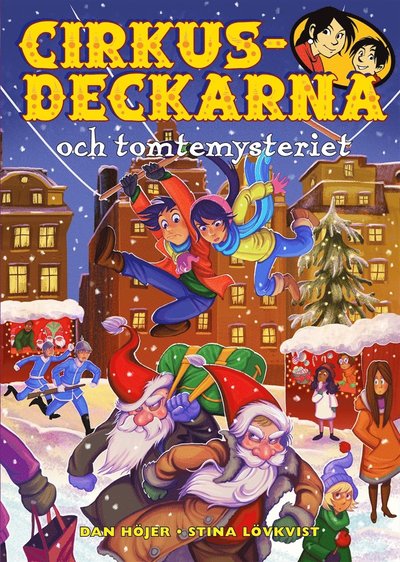 Cirkusdeckarna: Cirkusdeckarna och tomtemysteriet - Dan Höjer - Books - Bokförlaget Semic - 9789155266813 - January 14, 2019