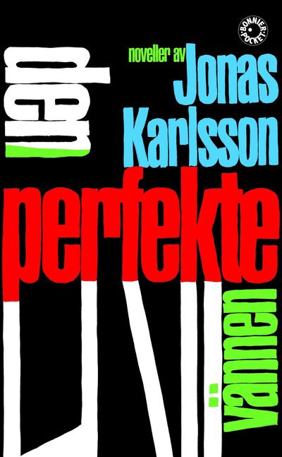 Cover for Jonas Karlsson · Den perfekte vännen (Paperback Book) (2010)